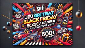 Jeu gratuit Gifi Black Friday : 500 euros à gagner, inscrivez-vous vite !